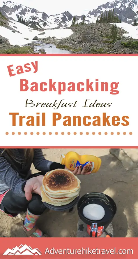 easy-backpacking-breakfast-ideas-trail-pancakes-adventure-hike-travel