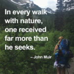 25 JOHN MUIR QUOTES TO INSPIRE WANDERLUST - Adventure Hike Travel