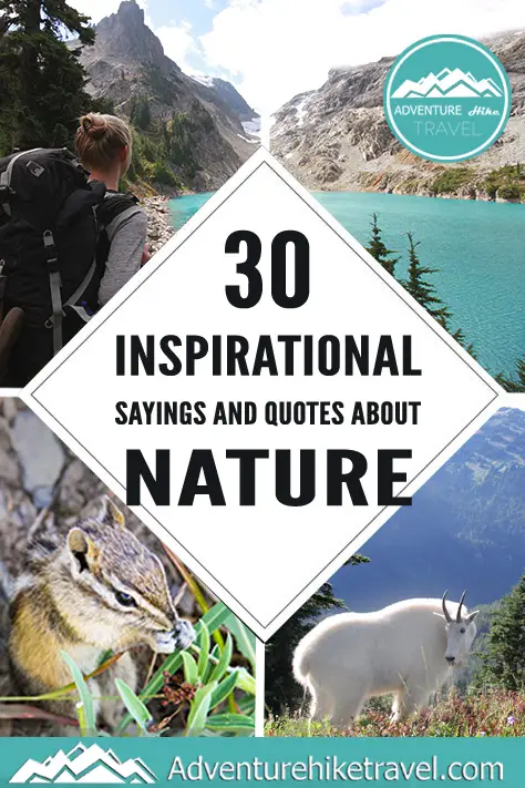 30 Inspirational Sayings and Quotes about Nature - Adventure Hike Travel