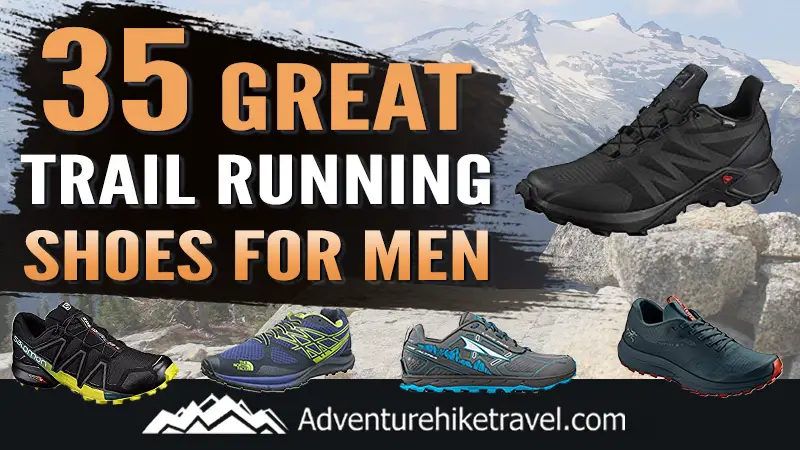 35 Great Trail Running Shoes for Men 