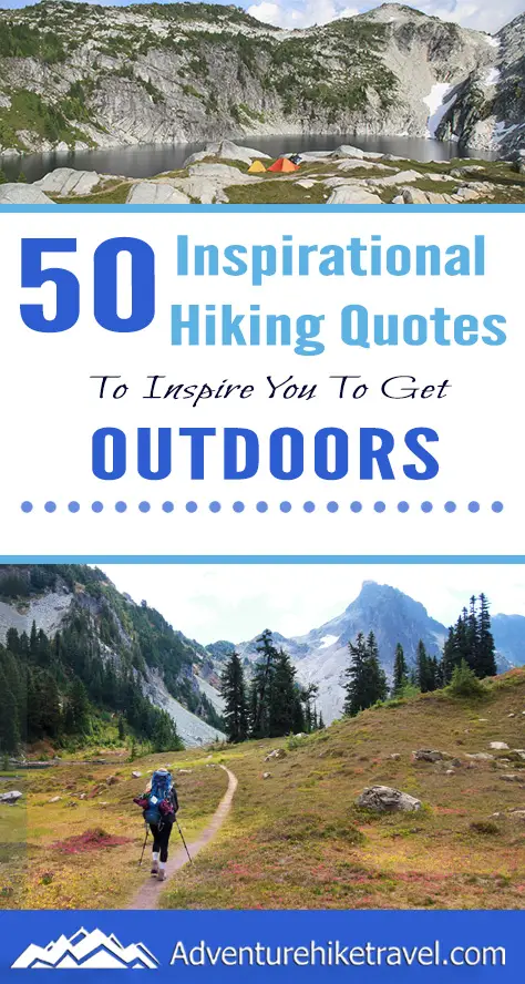 50 Inspirational Hiking Quotes To Inspire You To Get Outdoors ...