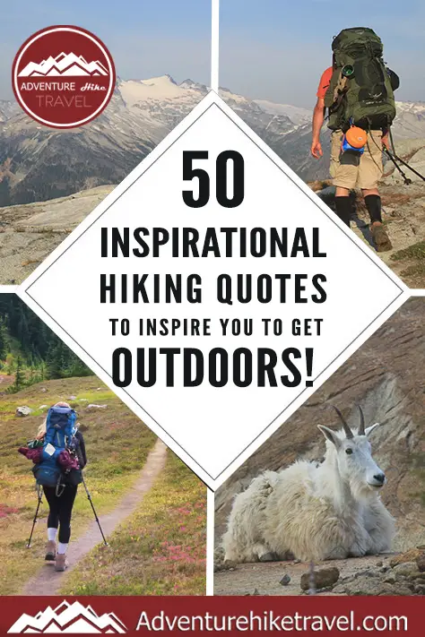 50 Inspirational Hiking Quotes To Inspire You To Get Outdoors ...