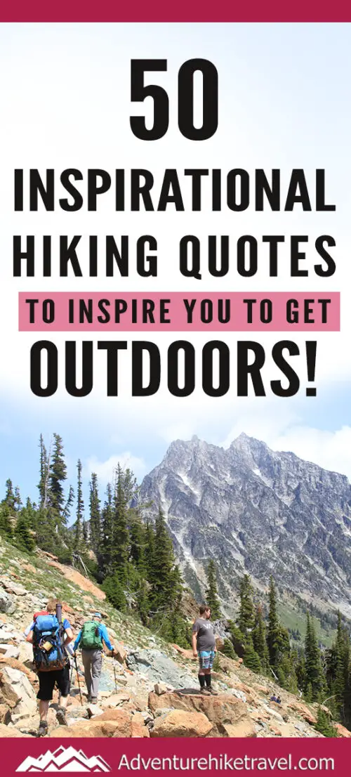 50 Inspirational Hiking Quotes To Inspire You To Get Outdoors ...