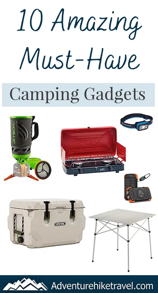 10 Amazing Must-Have Camping Gadgets - Adventure Hike Travel